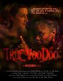 True Voodoo (2014) кадры фильма смотреть онлайн в хорошем качестве