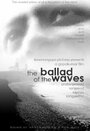 The Ballad of the Waves (2011)