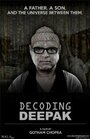 Decoding Deepak (2012) трейлер фильма в хорошем качестве 1080p