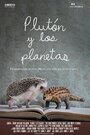 Смотреть «Plutón y los planetas» онлайн фильм в хорошем качестве