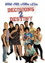 Смотреть «Decisions 2 Destiny» онлайн фильм в хорошем качестве