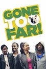 Gone Too Far (2013) кадры фильма смотреть онлайн в хорошем качестве Gone Too Far (2013) кадры фильма смотреть онлайн в хорошем качестве