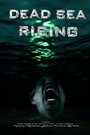 Dead Sea Rising (2012) трейлер фильма в хорошем качестве 1080p