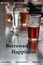 Borrowed Happiness (2014) скачать бесплатно в хорошем качестве без регистрации и смс 1080p