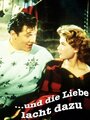 ...und die Liebe lacht dazu (1957) скачать бесплатно в хорошем качестве без регистрации и смс 1080p