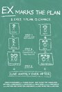 Ex Marks the Plan (2013) скачать бесплатно в хорошем качестве без регистрации и смс 1080p