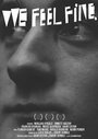 We Feel Fine (2012) трейлер фильма в хорошем качестве 1080p We Feel Fine (2012) трейлер фильма в хорошем качестве 1080p