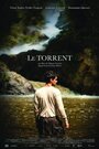 Смотреть «Le torrent» онлайн фильм в хорошем качестве