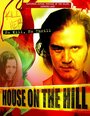 Смотреть «House on the Hill» онлайн фильм в хорошем качестве