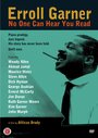 Erroll Garner: No One Can Hear You Read (2012) кадры фильма смотреть онлайн в хорошем качестве