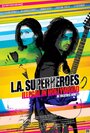 L.A. Superheroes (2013) трейлер фильма в хорошем качестве 1080p