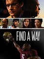 Смотреть «Find a Way» онлайн фильм в хорошем качестве