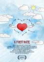 Смотреть «A First Date» онлайн фильм в хорошем качестве