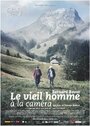 Bernard Bovet le vieil homme à la caméra (2012) трейлер фильма в хорошем качестве 1080p