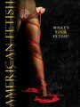 American Fetish (2009) скачать бесплатно в хорошем качестве без регистрации и смс 1080p American Fetish (2009) скачать бесплатно в хорошем качестве без регистрации и смс 1080p
