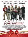 I'll Be Homeless for Christmas (2012) кадры фильма смотреть онлайн в хорошем качестве