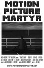 Motion Picture Martyr (2014) трейлер фильма в хорошем качестве 1080p