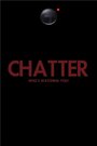 Chatter (2015) трейлер фильма в хорошем качестве 1080p