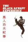 The Black Kung Fu Experience (2012)