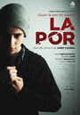 La por (2013) скачать бесплатно в хорошем качестве без регистрации и смс 1080p La por (2013) скачать бесплатно в хорошем качестве без регистрации и смс 1080p