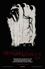 Hunger Unholy (2013) кадры фильма смотреть онлайн в хорошем качестве