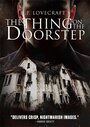 The Thing on the Doorstep (2014) кадры фильма смотреть онлайн в хорошем качестве