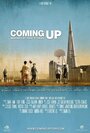 Coming Up (2012) кадры фильма смотреть онлайн в хорошем качестве