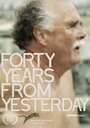 Forty Years from Yesterday (2013) скачать бесплатно в хорошем качестве без регистрации и смс 1080p