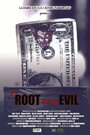 The Root of All Evil (2013) кадры фильма смотреть онлайн в хорошем качестве