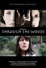 Смотреть «Through the Woods» онлайн фильм в хорошем качестве