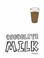 Chocolate Milk (2013) кадры фильма смотреть онлайн в хорошем качестве