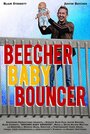 Beecher Baby Bouncer (2013) трейлер фильма в хорошем качестве 1080p