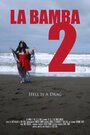 La Bamba 2: Hell Is a Drag (2013)