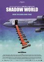 Смотреть «Shadow World» онлайн фильм в хорошем качестве