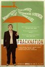 Смотреть «FrackNation» онлайн фильм в хорошем качестве