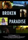 Смотреть «Broken Paradise» онлайн фильм в хорошем качестве