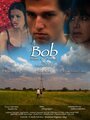 Bob (2013) трейлер фильма в хорошем качестве 1080p