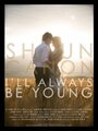 Shaun Canon: I'll Always Be Young (2013) трейлер фильма в хорошем качестве 1080p