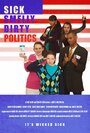 Sick Smelly Dirty Politics (2012) трейлер фильма в хорошем качестве 1080p