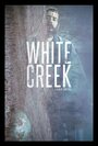 White Creek (2014) скачать бесплатно в хорошем качестве без регистрации и смс 1080p White Creek (2014) скачать бесплатно в хорошем качестве без регистрации и смс 1080p