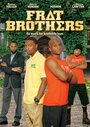 Frat Brothers (2013) кадры фильма смотреть онлайн в хорошем качестве