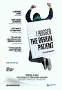 I Hugged the Berlin Patient (2013) скачать бесплатно в хорошем качестве без регистрации и смс 1080p I Hugged the Berlin Patient (2013) скачать бесплатно в хорошем качестве без регистрации и смс 1080p