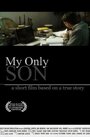 My Only Son (2013) скачать бесплатно в хорошем качестве без регистрации и смс 1080p