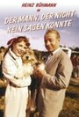 Смотреть «Der Mann, der nicht nein sagen konnte» онлайн фильм в хорошем качестве