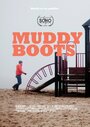 Muddy Boots (2013) кадры фильма смотреть онлайн в хорошем качестве