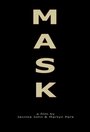 Mask (2013) кадры фильма смотреть онлайн в хорошем качестве