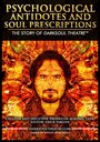 Psychological Antidotes and Soul Prescriptions: The Story of Darksoul Theatre (2013)