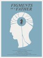 Figments of a Father (2013) кадры фильма смотреть онлайн в хорошем качестве