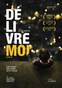 Смотреть «Délivre-moi» онлайн фильм в хорошем качестве