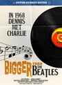 Смотреть «Bigger Than the Beatles» онлайн фильм в хорошем качестве